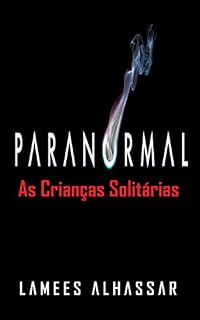 Livro Paranormal: As Crianças Solitárias