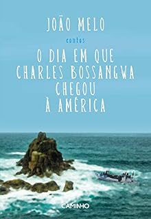 Livro O Dia em que Charles Bossangwa chegou à América