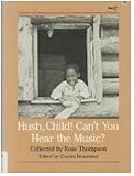 Hush, Child! Can't You Hear the Music? (Brown Thrasher Books Ser.) by 