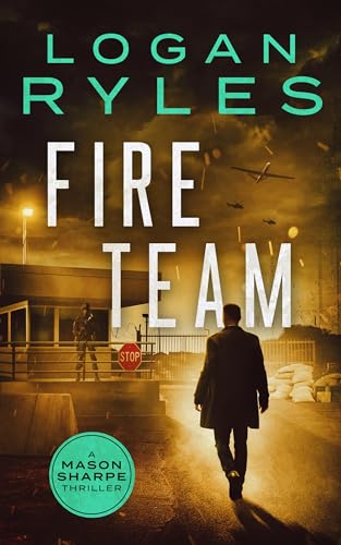 Fire Team (Mason Sharpe Thrillers Book 4) en promo sur Amazon