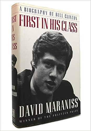 Amazon Com First In His Class A Biography Of Bill Clinton 9780671871093 Maraniss David Books
