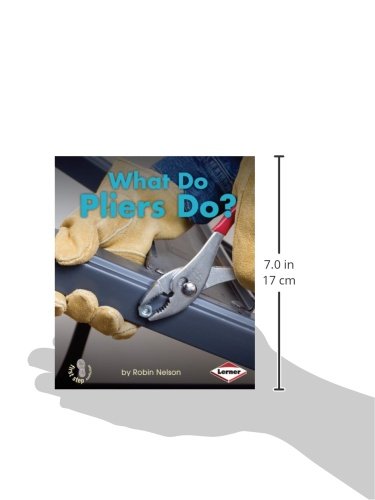 What Do Pliers Do? (First Step Nonfiction _ Tools at Work)
