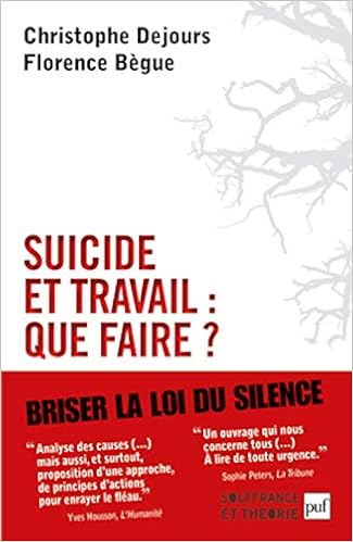 Amazon Fr Suicide Et Travail Que Faire Dejours Christophe Begue Florence Livres