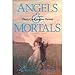 Angels and Mortals: Their Co-Creative Power by