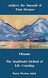 Achieve the Summit of Your Dreams UKandu: The GoalModel Method of Life Coaching by 