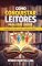 Livro COMO CONQUISTAR LEITORES PARA SEUS LIVROS: ESTRATÉGIAS PARA ATRAIR, ENVOLVER E AMPLIAR SEU PÚBLICO