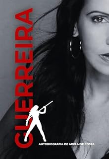 Livro Guerreira: Autobiografia de Adelaide Costa
