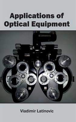 Applications of Optical Equipment B01BPBRGDQ Book Cover