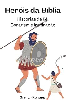 Livro Heróis da Bíblia: Histórias de Fé, Coragem e Inspiração