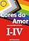Livro Cores do Amor: Uma Jornada LGBT+ pelo Mundo I-IV