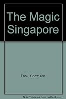 Magic of Singapore 1853689122 Book Cover