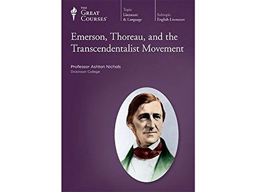 The Great Courses: Emerson, Thoreau, and the Transcendentalist Movement