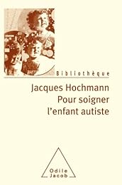 Pour soigner l'enfant autiste