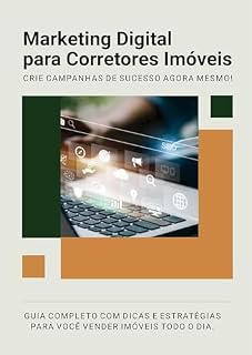 Livro Marketing Digital para Corretores de Imóveis: Crie campanhas de sucesso agora mesmo