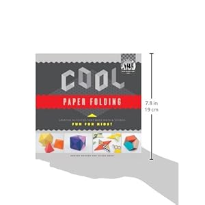 Cool Paper Folding: Creative Activities That Make Math & Science Fun for Kids! (Cool Art With Math & Science)