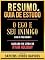 Livro Resumo & Guia De Estudo - O Ego E Seu Inimigo (Ego Is The Enemy) - Baseado No Livro De Ryan Holiday