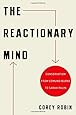 The Reactionary Mind: Conservatism from Edmund Burke to Sarah Palin