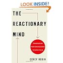 The Reactionary Mind: Conservatism from Edmund Burke to Sarah Palin