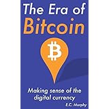 The Era of Bitcoin: Making sense of the digital currency