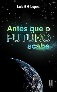 Livro Antes que o futuro acabe