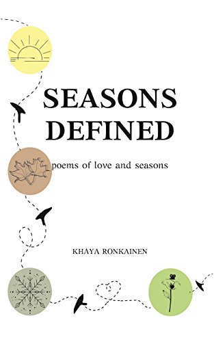 Seasons Defined: poems of love and seasons by [Ronkainen, Khaya]