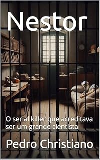 Livro Nestor: O serial killer que acreditava ser um grande cientista