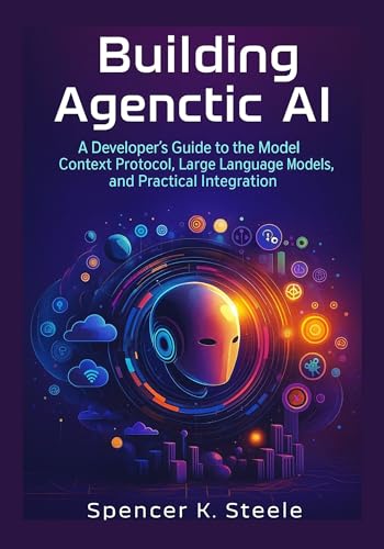 Mua Building Agentic AI: A Developer's Guide to the Model Context ...