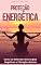 Livro Técnicas Práticas Para Se Proteger de Energias Negativas e Recuperar Seu Equilíbrio