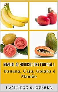 Livro Manual de Fruticultura Tropical: Volume I