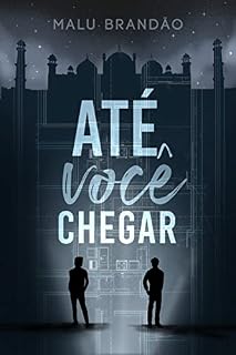 Livro ATÉ VOCÊ CHEGAR