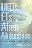 UFOs, ETs, and Alien Abductions: A Scientist Looks at the Evidence