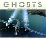 Ghosts: Vintage Aircraft of World War II by 