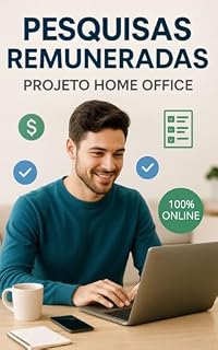 Livro Pesquisas Remuneradas - Projeto Home Office | Ganhe de R$50 a R$200 por Dia Online