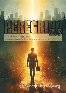 Livro Peregrino 2.5: Uma jornada espiritual em meio aos desafios do mundo moderno