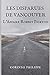 Les Disparues de Vancouver: L'Affaire Robert Pickton (French Edition) by Corinne PHILIPPE