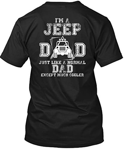 I'm A Jeep Dad T Shirt, Just Like A Normal Dad T Shirt