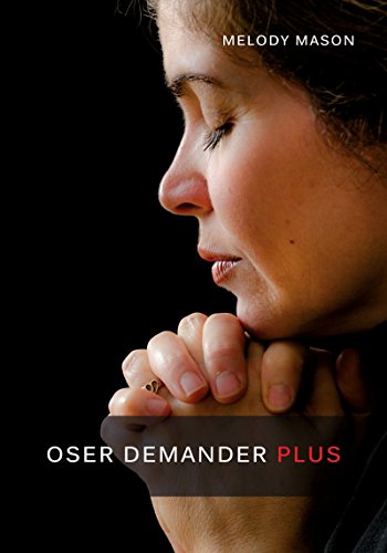 Oser demander plus (French Edition) by Melody Mason