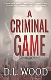 A Criminal Game: A Suspense Novel (The Criminal Collection)