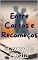 Livro Entre Cartas e Recomeços (Liebe & Amor)