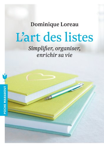 L'art des listes: Simplifier, organiser, enrichir sa vie