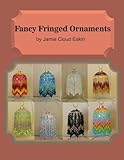 Fancy Fringed Ornaments