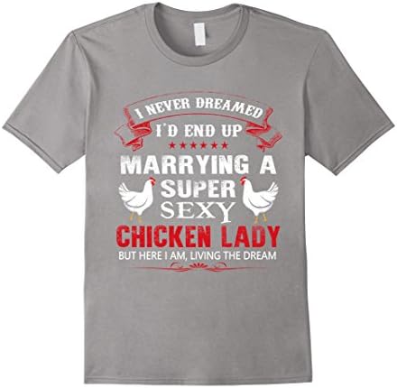Men's Chicken Shirt - Super Sexy Chicken Lady T Shirt Gift Medium Slate