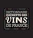 Dictionnaire des vins de France (French Edition) by 