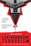 Leatherbound Terrorism by Chris Kratzer