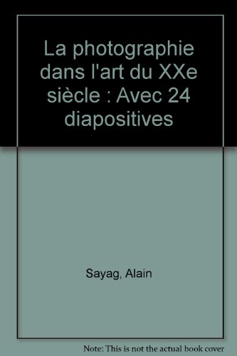 La  photographie dans l'art du XXe siècle