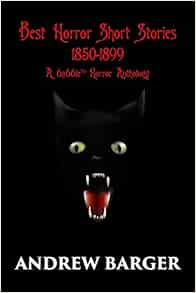 Best Horror Short Stories 1850 1899 A 6a66le Horror Anthology 7 Best Short Stories Stoker Bram Doyle Sir Arthur Barger Andrew 9781933747576 Amazon Com Books