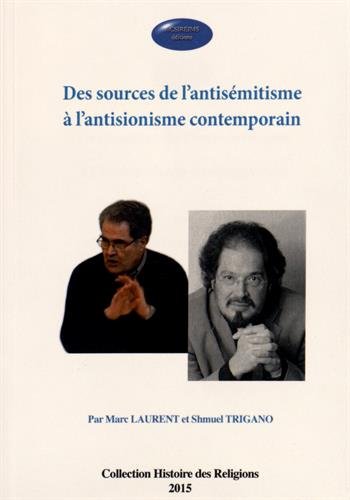 Des sources de l'antisémitisme à l'antisionisme contemporain