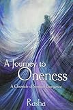 A Journey to Oneness: a Chronicle of Spiritual