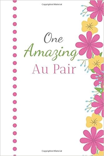 Amazon Com Au Pair 6x9 Journal Flower Blank Lined 110 Page Great For Lists Notes Jouranling Gift Ideas For Appreciation Christmas Or Year End Gifts 9781077444263 Publications Squarearts Books