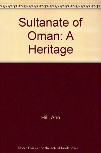 Sultanate of Oman: A Heritage